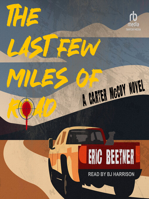 Title details for The Last Few Miles of Road by Eric Beetner - Available